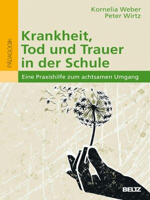 cover image of Krankheit, Tod und Trauer in der Schule